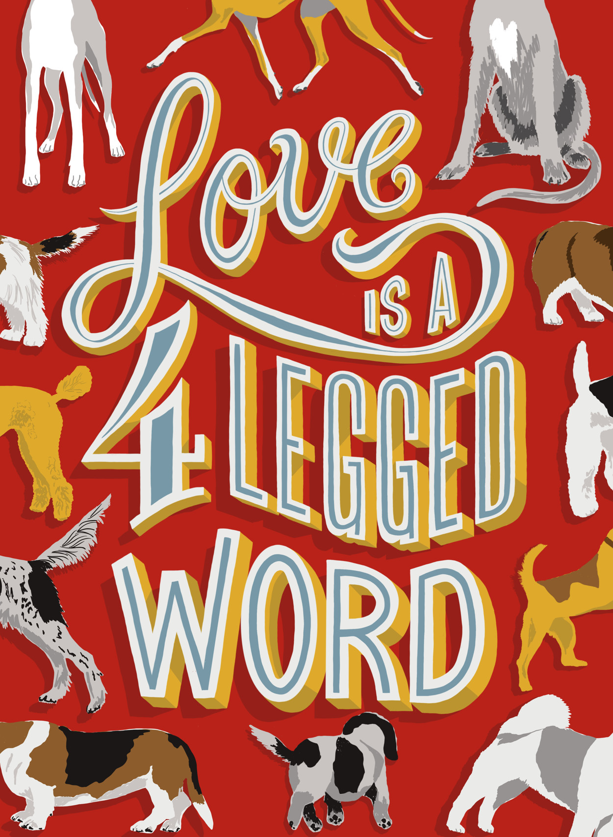 Love Is A 4 Legged Word Fine Art Print